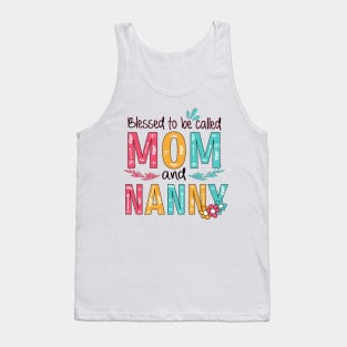 Blessed To Be Called Mom And Nanny Tank Top